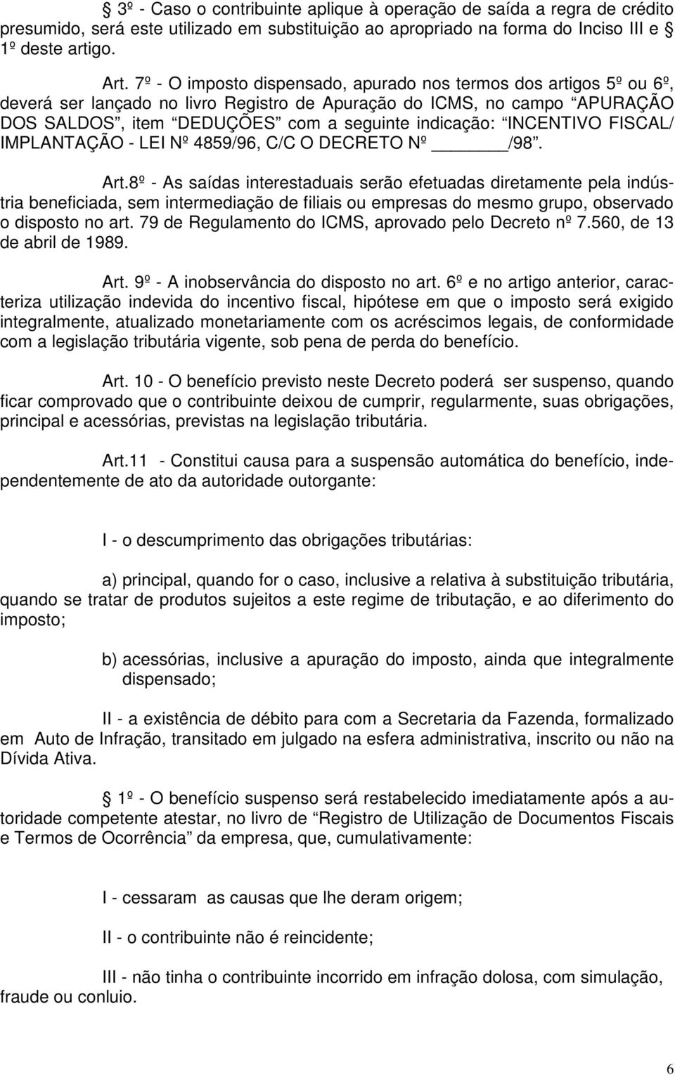 INCENTIVO FISCAL/ IMPLANTAÇÃO - LEI Nº 4859/96, C/C O DECRETO Nº /98. Art.