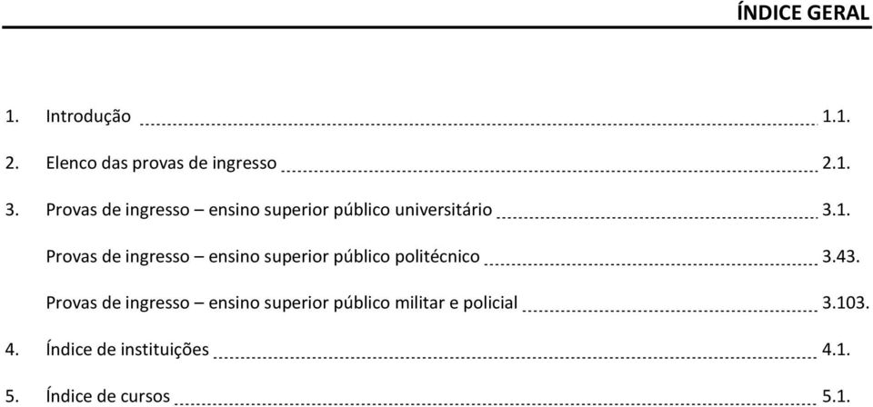 Provas de ingresso ensino superior público politécnico 3.43.