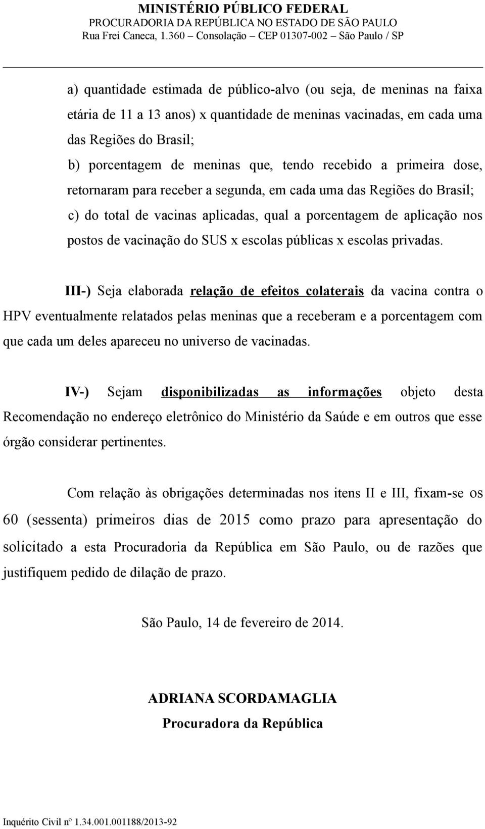 escolas públicas x escolas privadas.