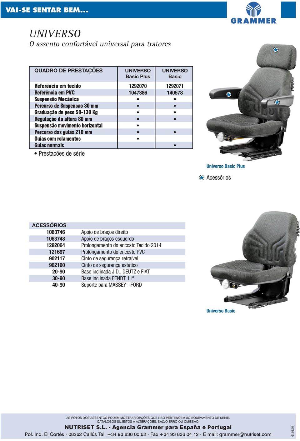 Mecânica Percurso de Suspensão 80 mm Graduação de peso 50-130 Kg Regulação da altura 80 mm Suspensão movimento horizontal Percurso das guias 210 mm Guias com rolamentos Guias normais Prestacões de