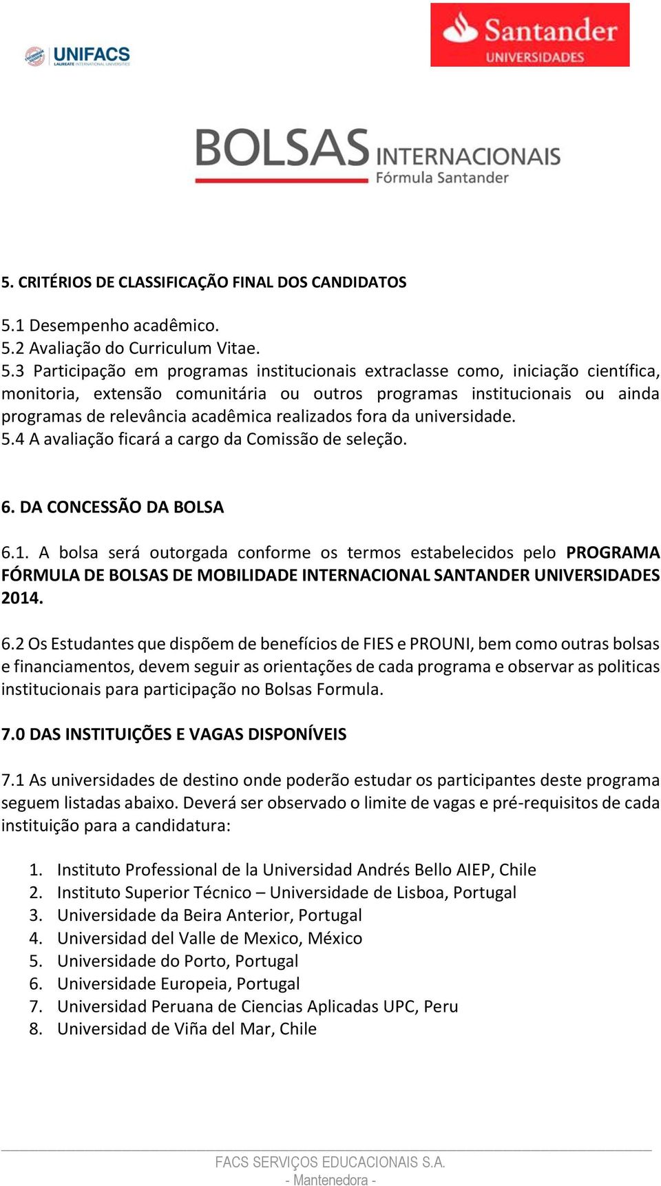 2 Avaliação do Curriculum Vitae. 5.