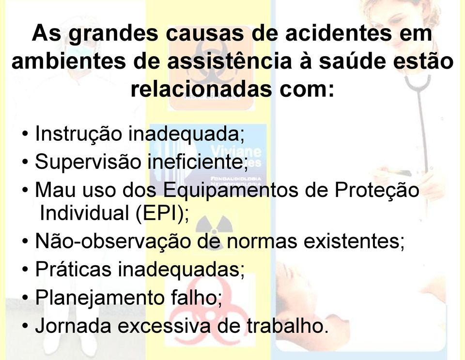 Equipamentos de Proteção Individual (EPI); Não-observação de normas