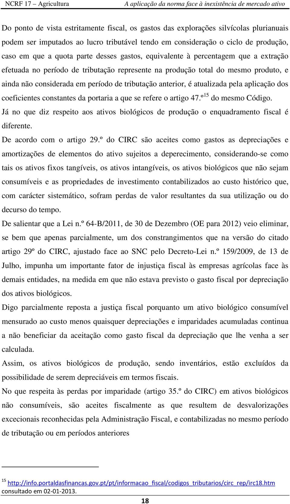 atualizada pela aplicação dos coeficientes constantes da portaria a que se refere o artigo 47.º 15 do mesmo Código.