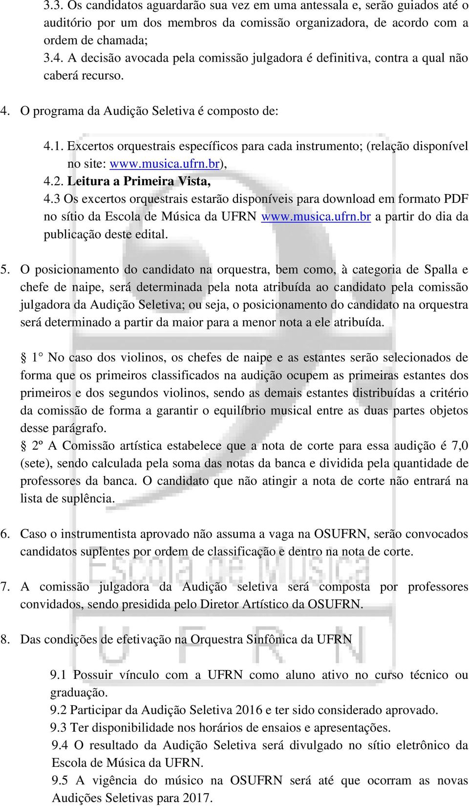 Excertos orquestrais específicos para cada instrumento; (relação disponível no site: www.musica.ufrn.br), 4.2. Leitura a Primeira Vista, 4.