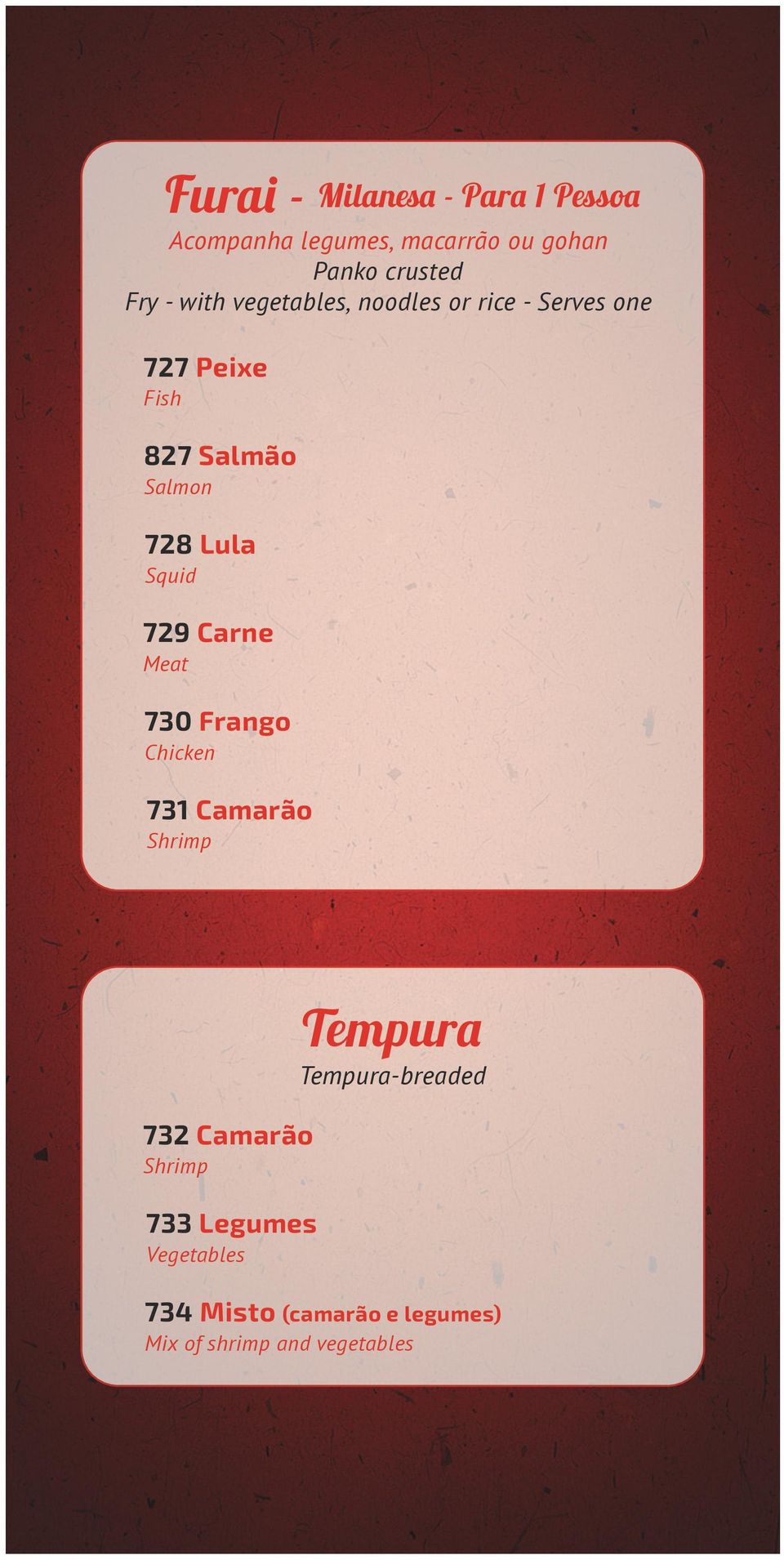 728 Lula Squid 729 Carne Meat 730 Frango Chicken 731 Camarão 732 Camarão 733 Legumes