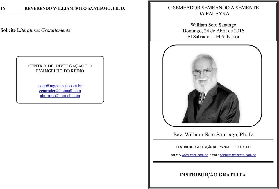 cder@mgconecta.com.br centroder@hotmail.com almirmg@hotmail.com Rev. William Soto Santiago, Ph. D.