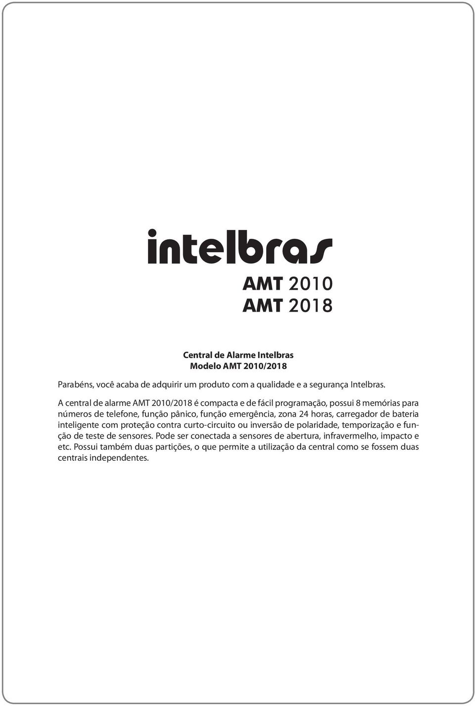 horas, carregador de bateria inteligente com proteção contra curto-circuito ou inversão de polaridade, temporização e função de teste de sensores.