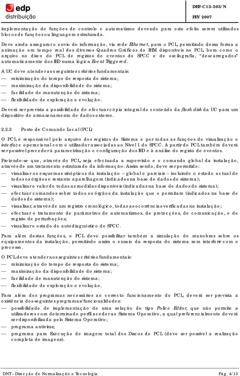 no disco do PCL de registos de eventos do SPCC e de oscilografia, descarregados automaticamente dos IED numa lógica Event Triggered.