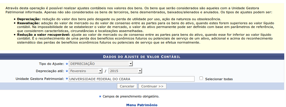 Nessa página, é necessário informar também o período final da depreciação, no campo Depreciação até, e a Unidade Gestora Patrimonial do bem cujo valor contábil será ajustado.