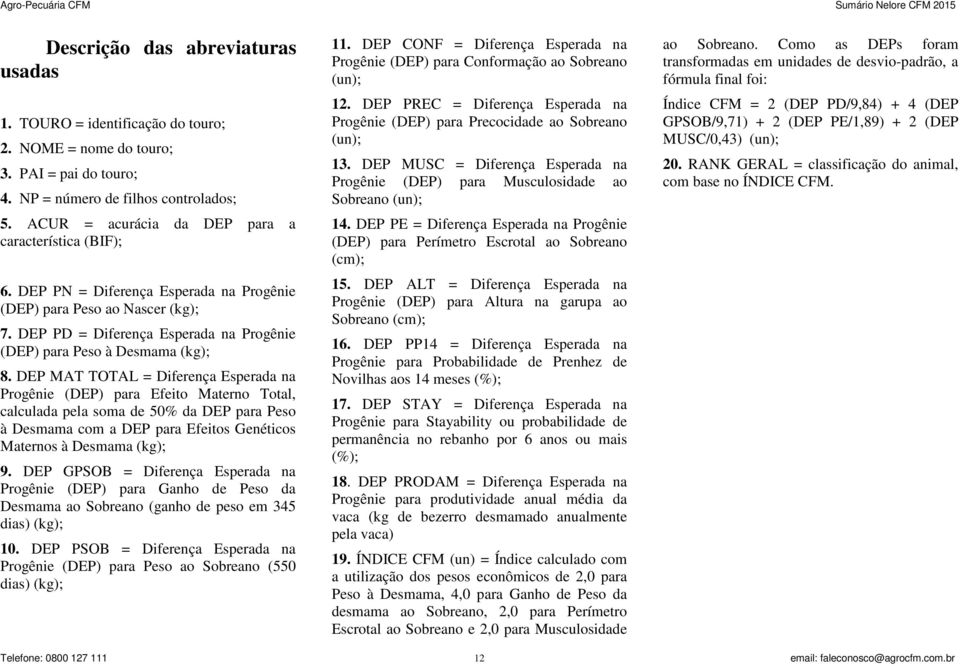 DEP PD = Diferença Esperada na Progênie (DEP) para Peso à Desmama (kg); 8.