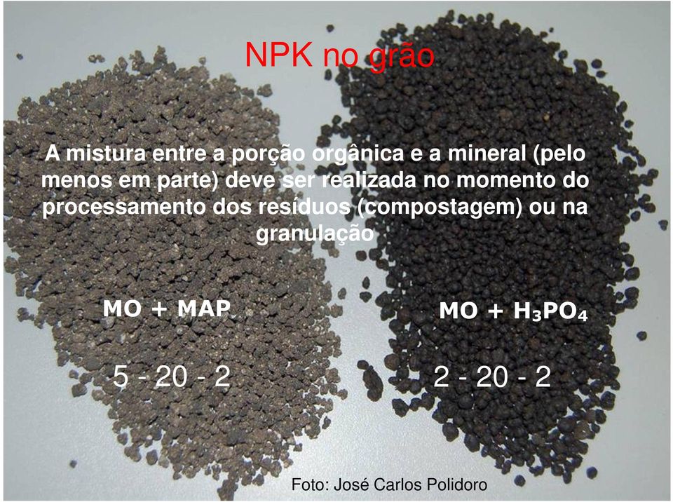 processamento dos resíduos (compostagem) ou na granulação