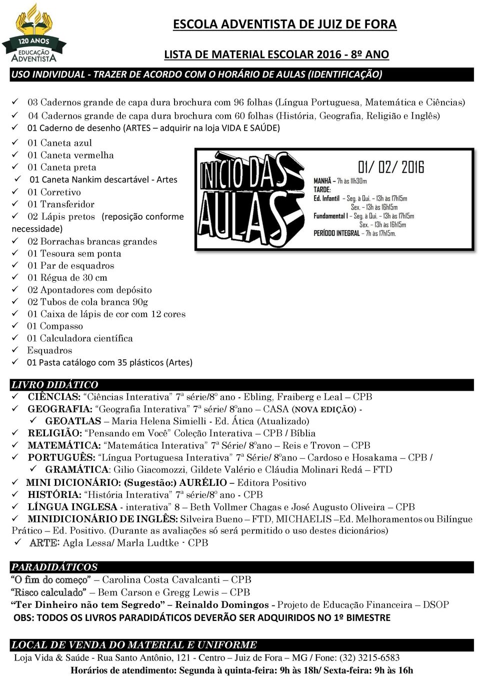 01 Caneta preta 01 Caneta Nankim descartável - Artes 01 Corretivo 01 Transferidor 02 Lápis pretos (reposição conforme necessidade) 02 Borrachas brancas grandes 01 Tesoura sem ponta 01 Par de