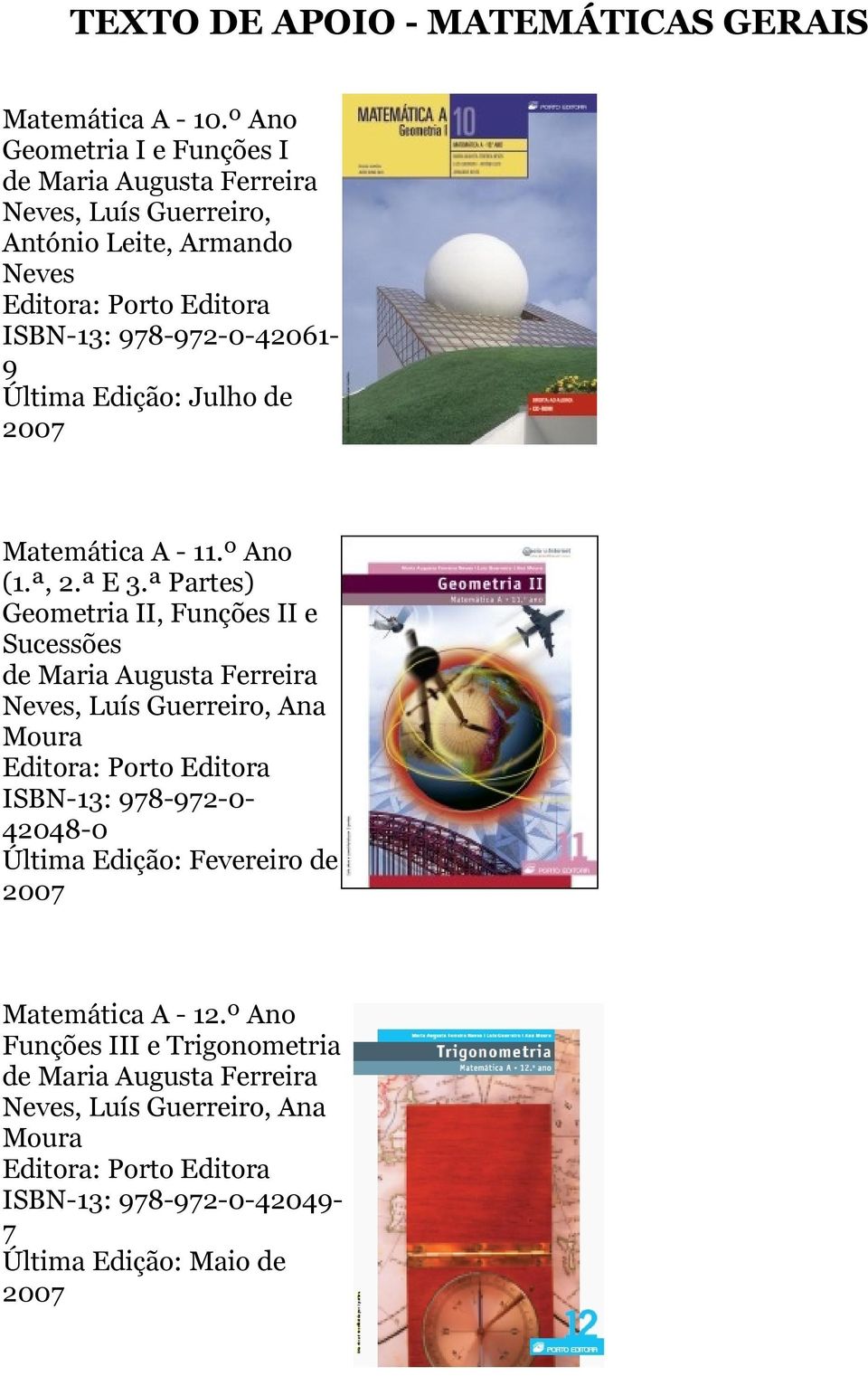 Última Edição: Julho de 2007 Matemática A - 11.º Ano (1.ª, 2.ª E 3.