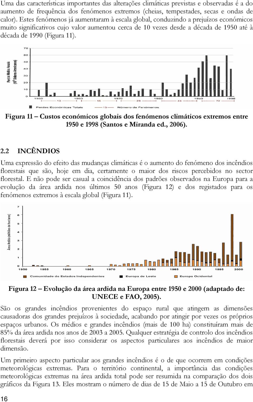 Figura 11 Custos económicos globais dos fenómenos climáticos extremos entre 1950 e 1998 (Santos e Miranda ed., 20