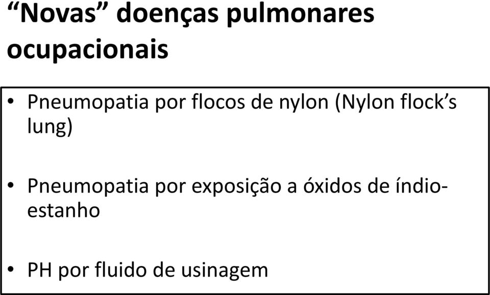 flock s lung) Pneumopatia por exposição a