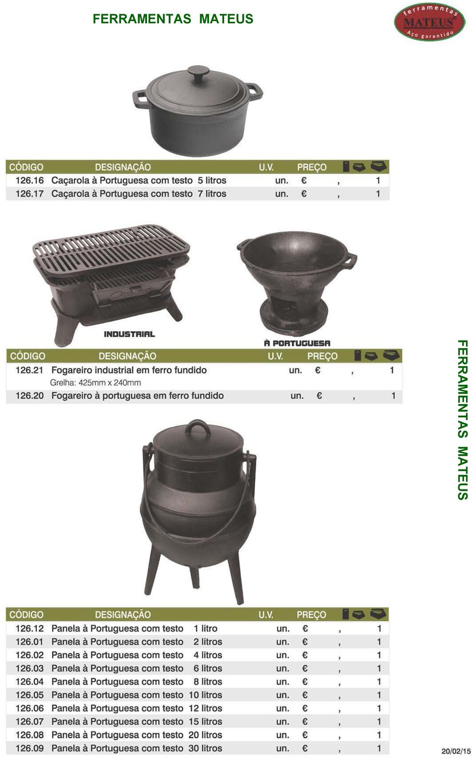 26.03 Panla à Portugusa com tsto 6 litros un. 26.04 Panla à Portugusa com tsto 8 litros un. 26.05 Panla à Portugusa com tsto 0 litros un. 26.06 Panla à Portugusa com tsto 2 litros un.