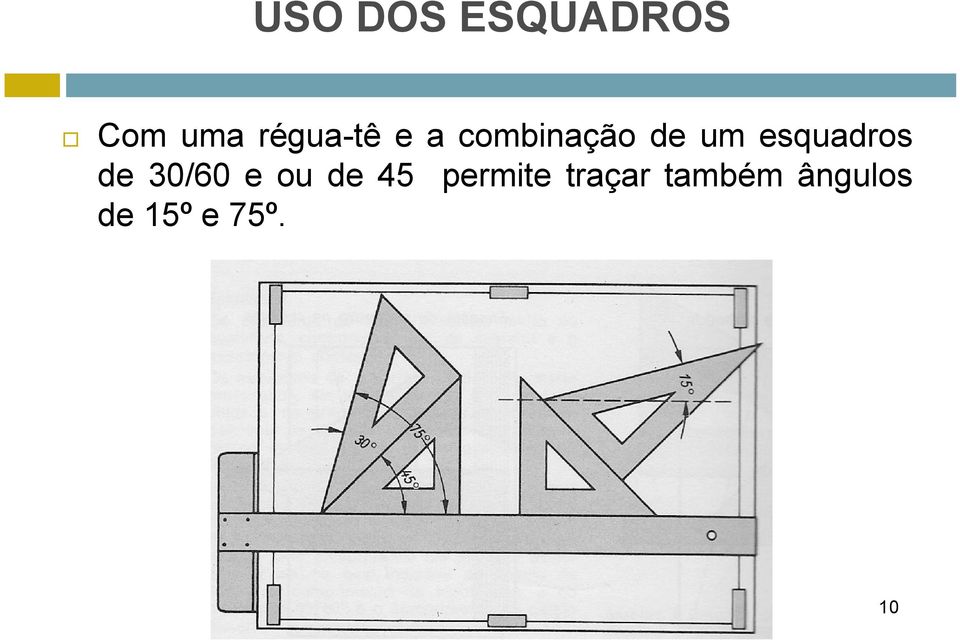 esquadros de 30/60 e ou de 45