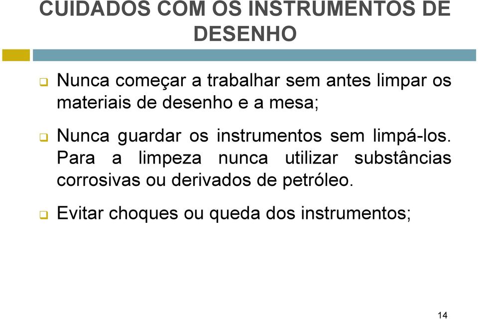 instrumentos sem limpá-los.