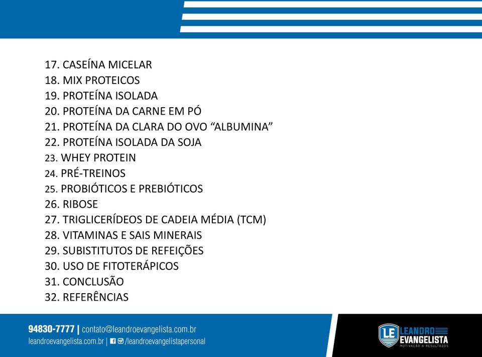 PRÉ-TREINOS 25. PROBIÓTICOS E PREBIÓTICOS 26. RIBOSE 27.