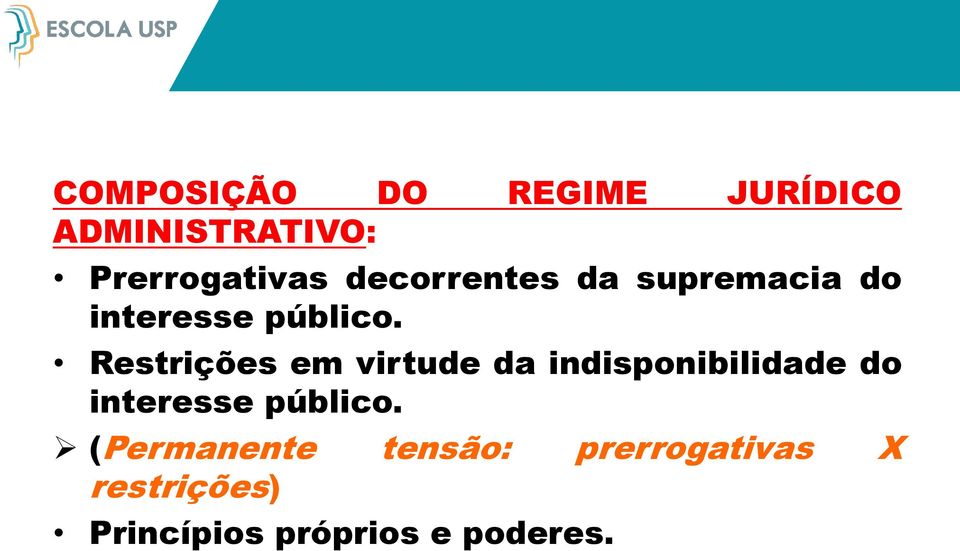 Restrições em virtude da indisponibilidade do interesse