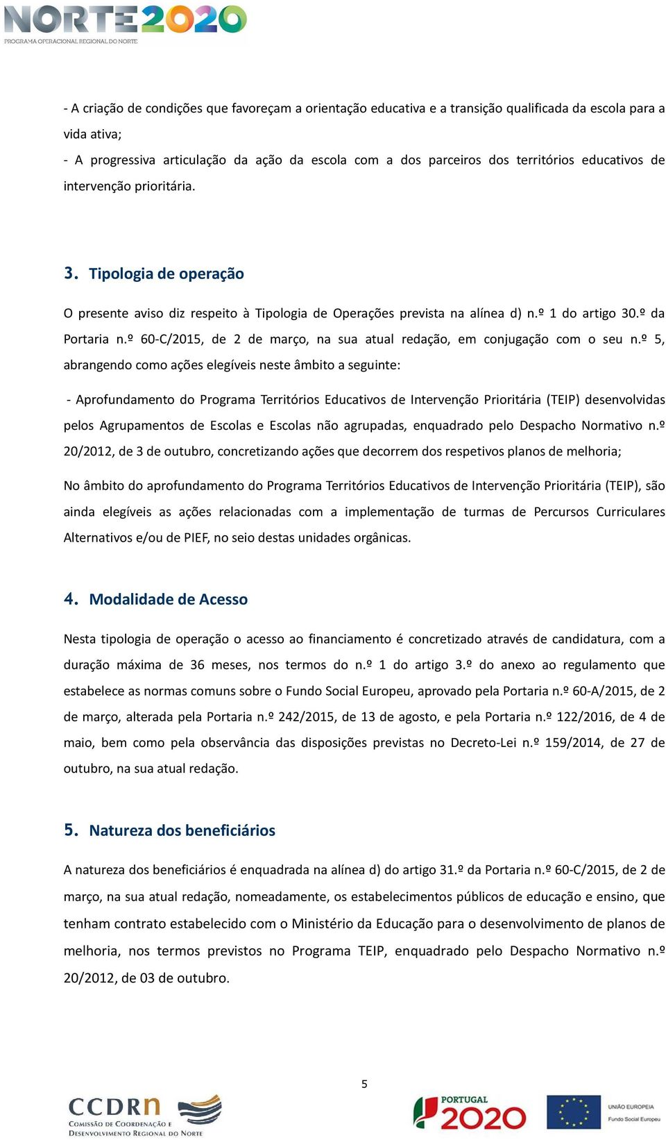 º 60-C/2015, de 2 de março, na sua atual redação, em conjugação com o seu n.