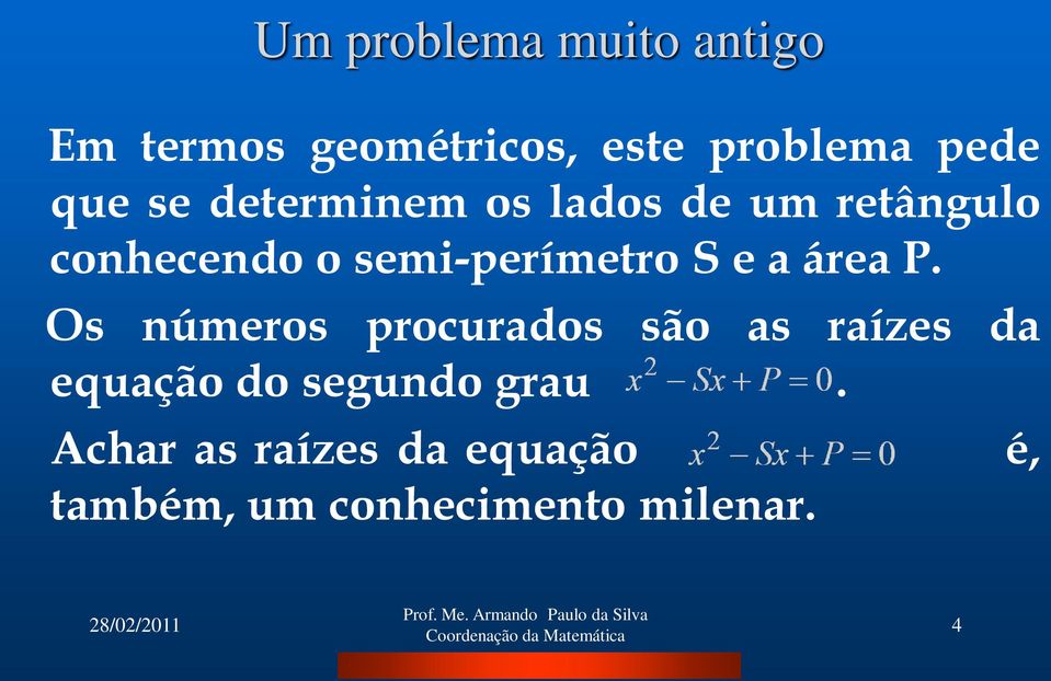 semi-perímetro S e a área P.