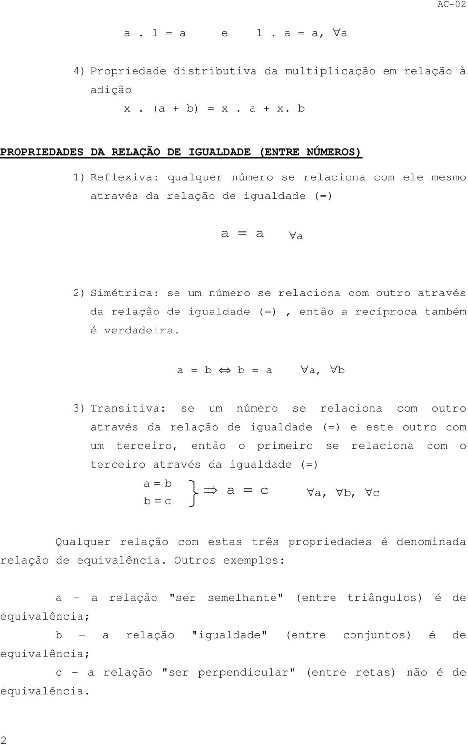 relção de iguldde (), então recíproc tmbém é verddeir.