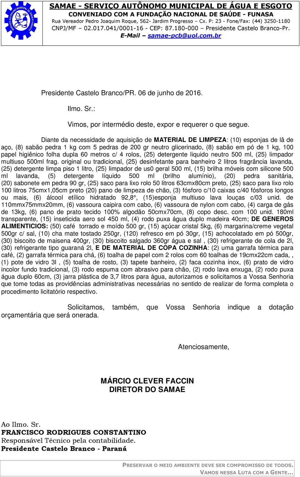 folha dupla 60 metros c/ 4 rolos, (25) detergente liquido neutro 500 ml, (25) limpador multiuso 500ml frag.