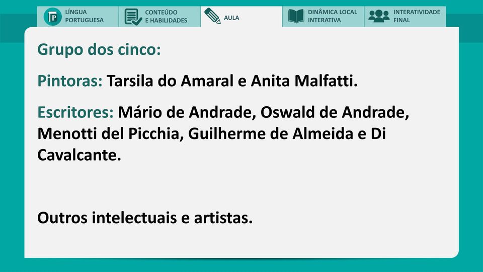 Escritores: Mário de Andrade, Oswald de Andrade,