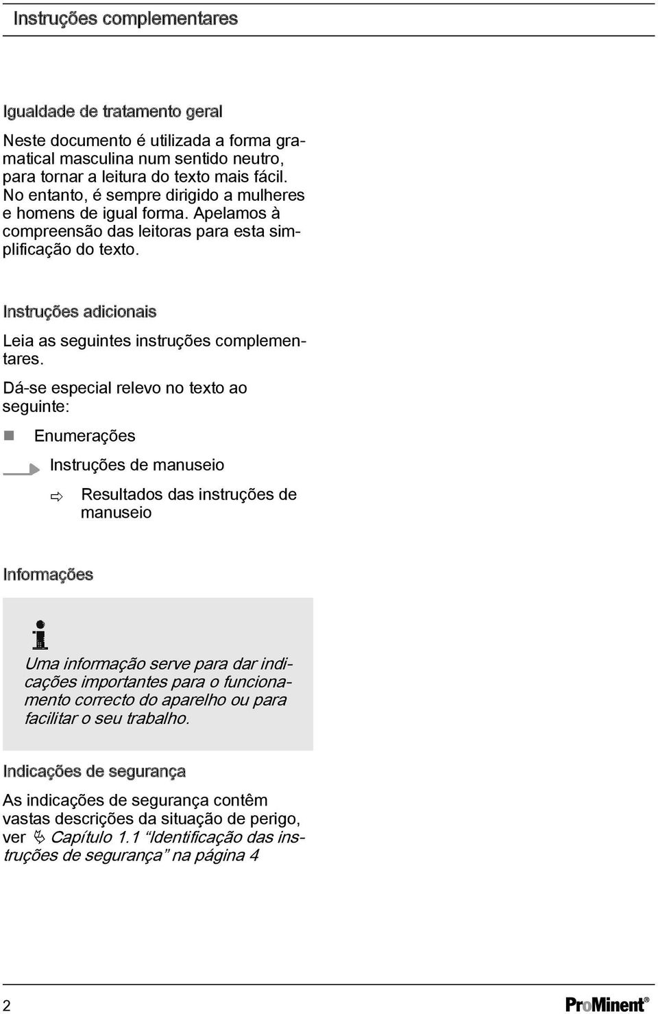 Instruções adicionais Leia as seguintes instruções complementares.