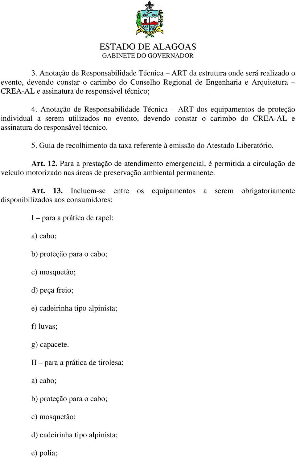 Guia de recolhimento da taxa referente à emissão do Atestado Liberatório. Art. 12.