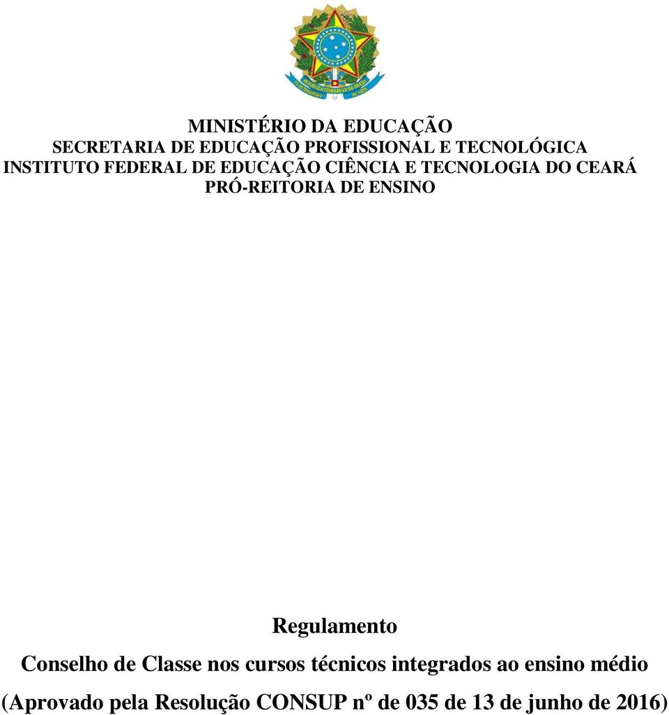 DE ENSINO Regulamento Conselho de Classe nos cursos técnicos integrados ao