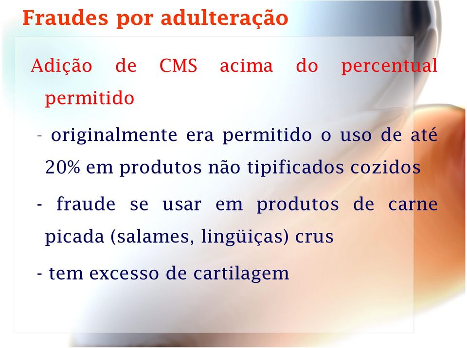 produtos não tipificados cozidos - fraude se usar em produtos