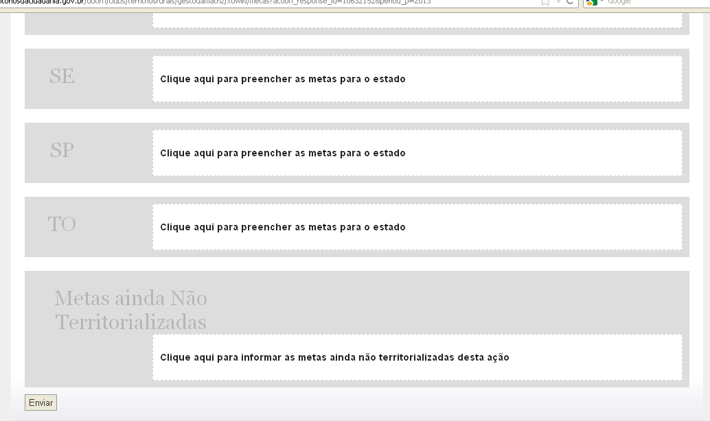 Figura 9. Inclusão de metas ainda não territorializadas Após o preenchimento das metas e comentários clique em Enviar conforme indicado na Figura 9 acima.