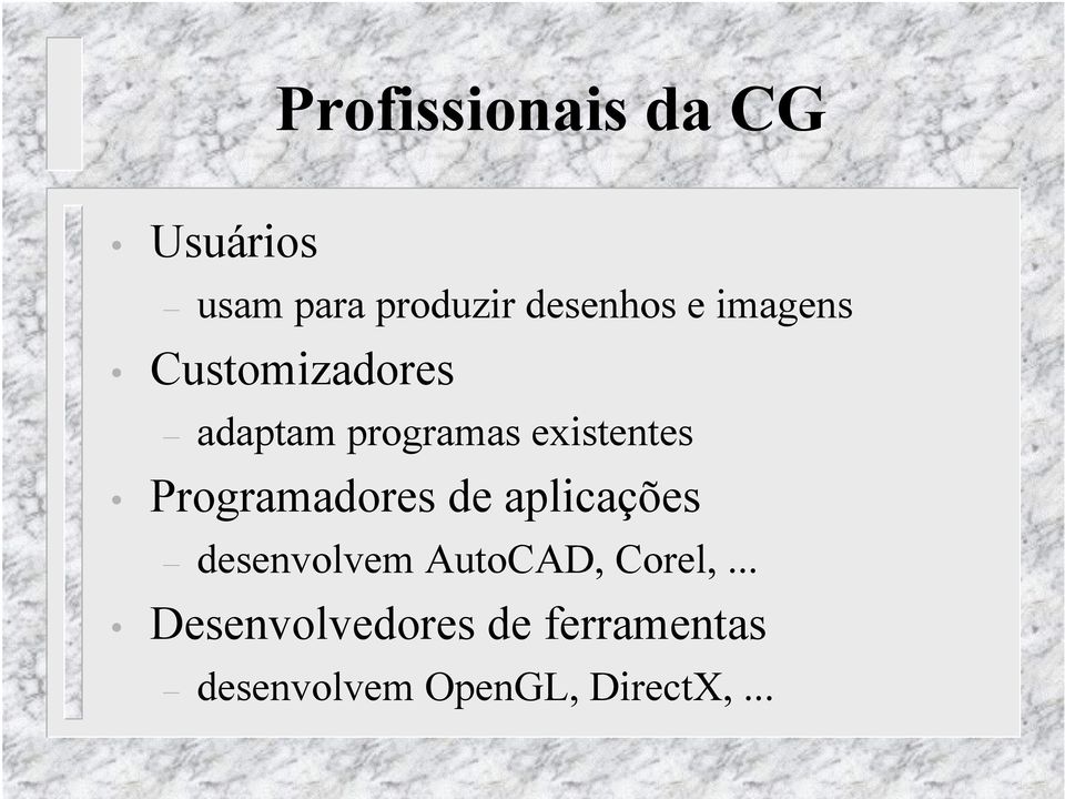 Programadores de aplicações desenvolvem AutoCAD, Corel,.