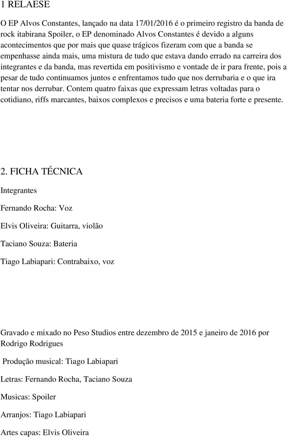 para frente, pois a pesar de tudo continuamos juntos e enfrentamos tudo que nos derrubaria e o que ira tentar nos derrubar.