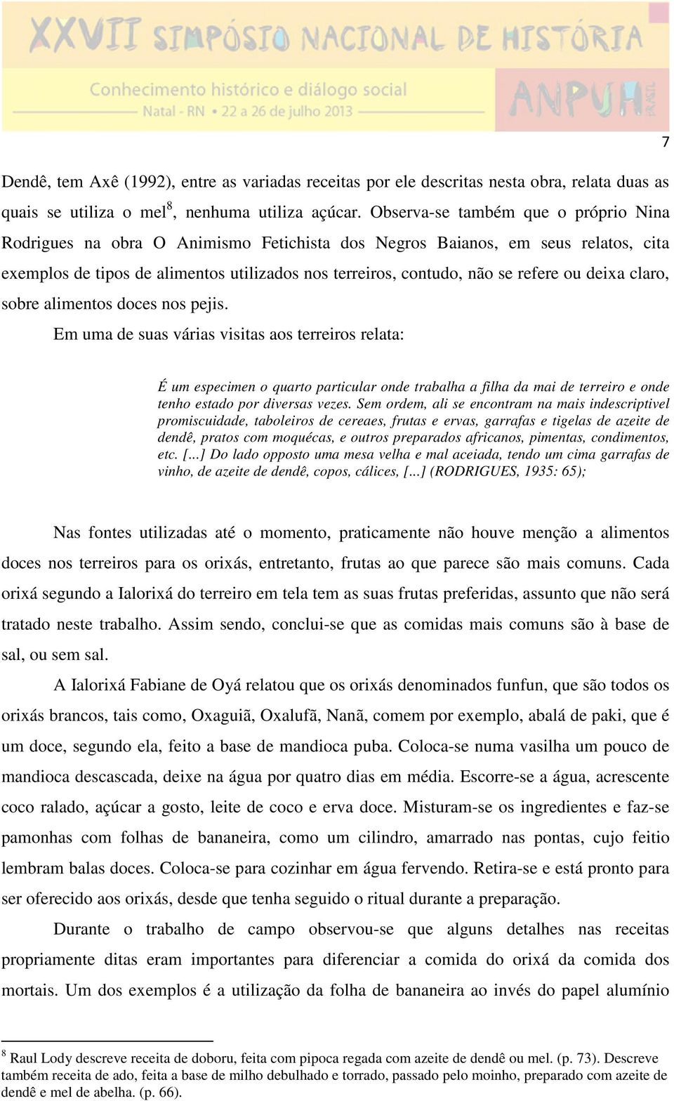 ou deixa claro, sobre alimentos doces nos pejis.