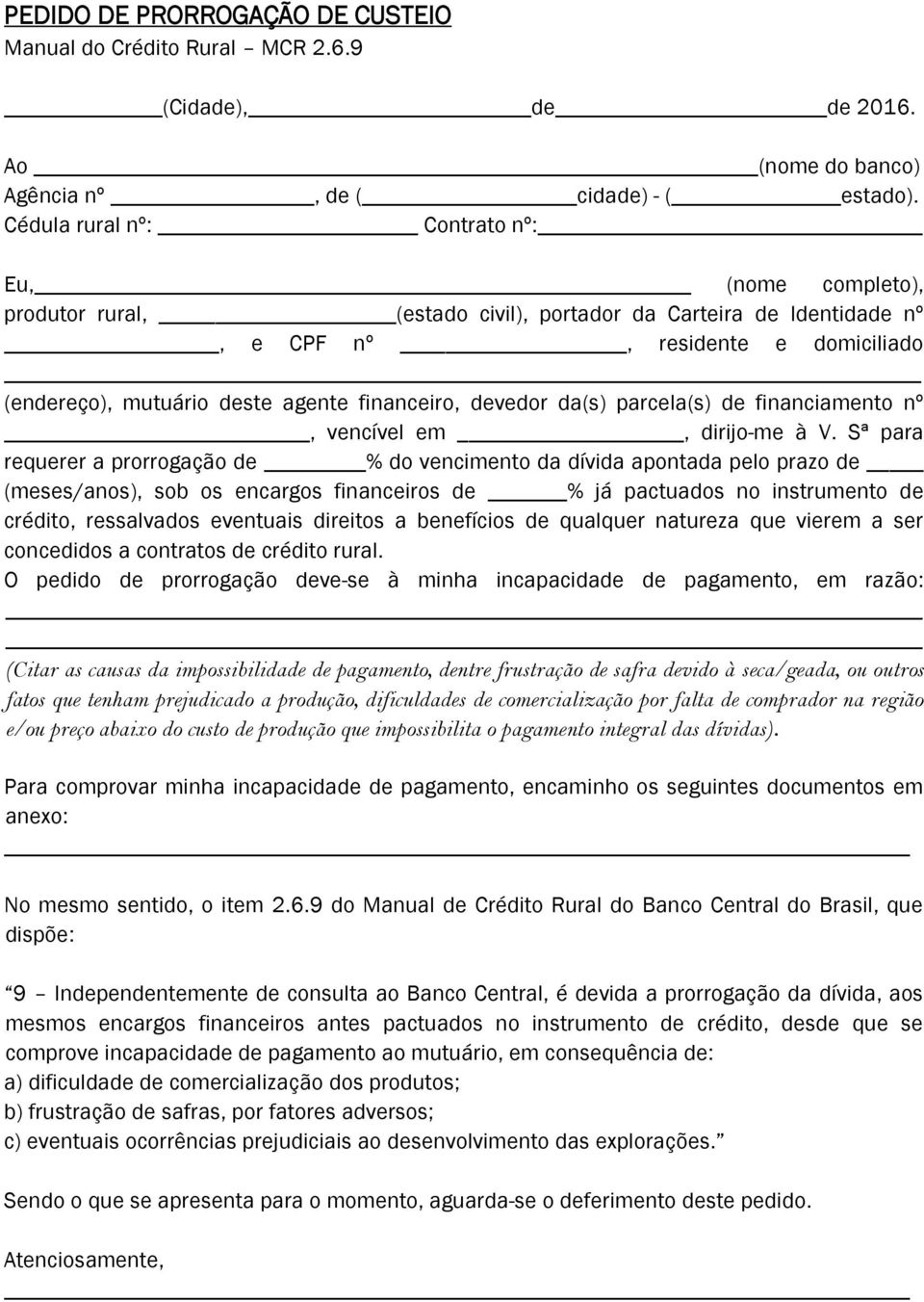 financeiro, devedor da(s) parcela(s) de financiamento nº, vencível em, dirijo-me à V.