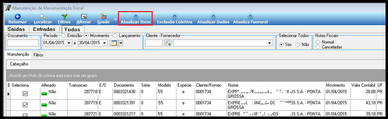 Em Movimentos Fiscais (F6) pesquisar utilizando algum filtro para organizar o processo, e utilizar o botão Manutenção, destacado na Figura 10.