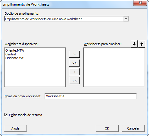 Preparação de uma worksheet 1. Selecione Dados > Empilhamento de Worksheets. 2. Em Opção de empilhamento, selecione Empilhamento de Worksheets em uma nova worksheet. 3.