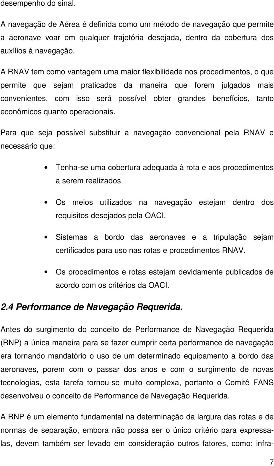 benefícios, tanto econômicos quanto operacionais.