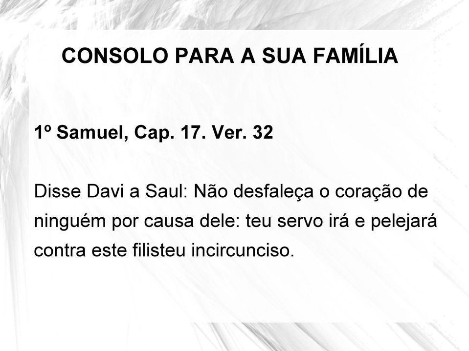 coração de ninguém por causa dele: teu servo