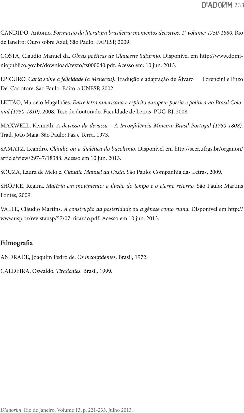 Tradução e adaptação de Álvaro Del Carratore. São Paulo: Editora UNESP, 2002. Lorencini e Enzo LEITÃO, Marcelo Magalhães.