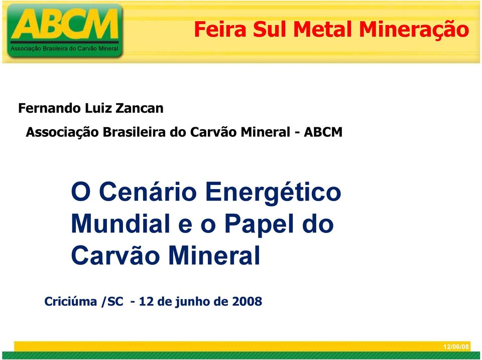 O Cenário Energético Mundial e o Papel do