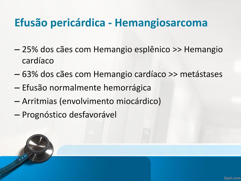 Hemangio cardíaco >> metástases Efusão normalmente