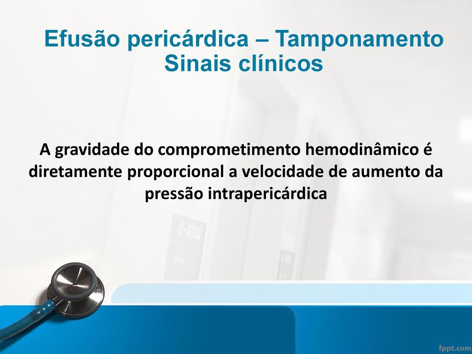 hemodinâmico é diretamente proporcional a