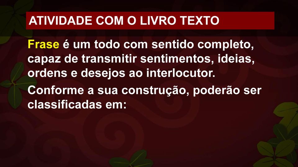 sentimentos, ideias, ordens e desejos ao