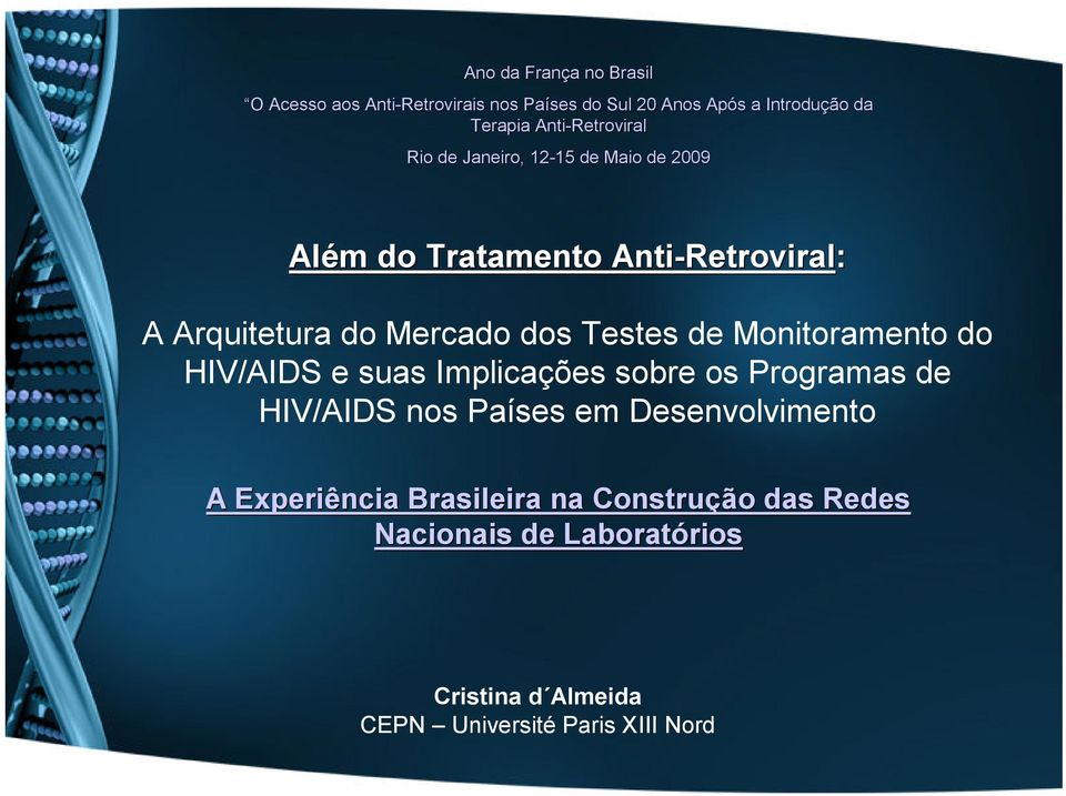 Mercado dos Testes de Monitoramento do HIV/AIDS e suas Implicações sobre os Programas de HIV/AIDS nos Países em