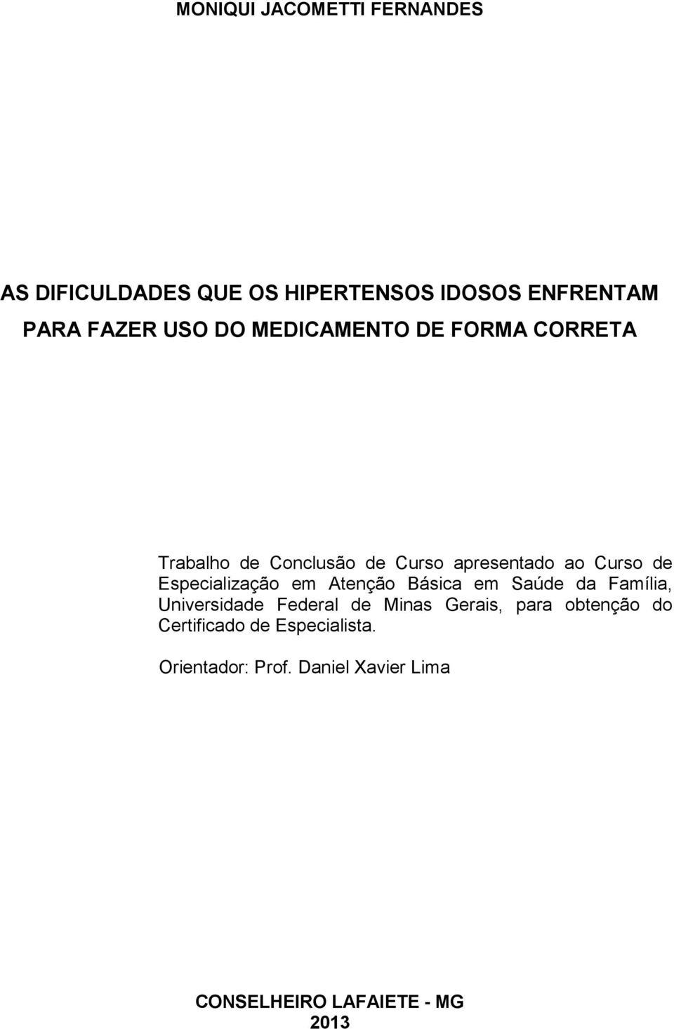 Especialização em Atenção Básica em Saúde da Família, Universidade Federal de Minas Gerais, para