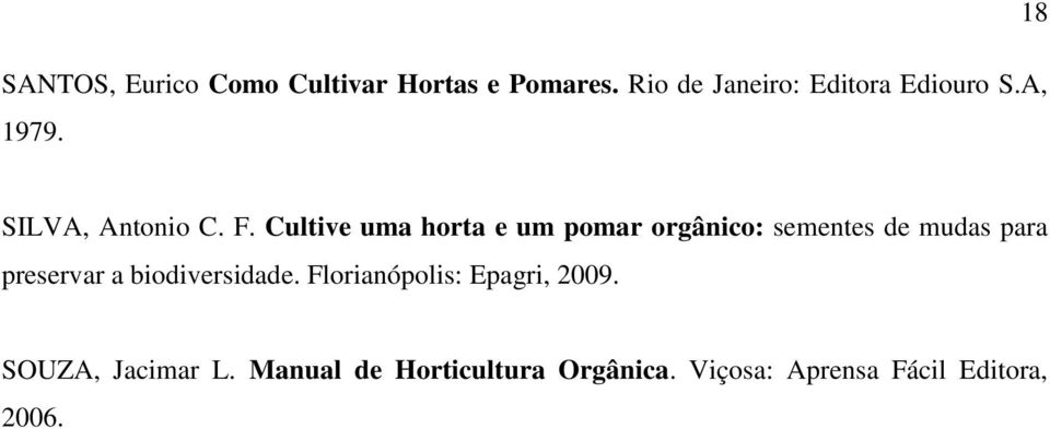 Cultive uma horta e um pomar orgânico: sementes de mudas para preservar a